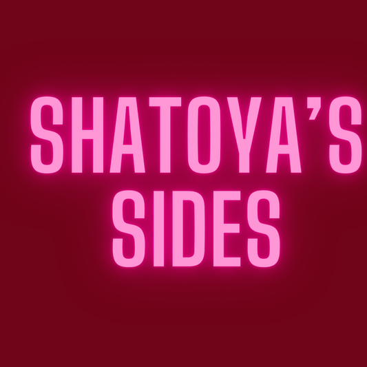 Shatoya's Sides